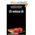 Ich vertraue dir: Roman