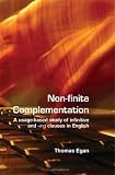 Non-finite complementation: A usage-based study of infinitive and -<I align=left>ing</I align=left> clauses in English (Language & Computers)