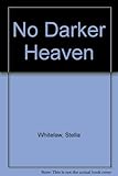 No darker heaven