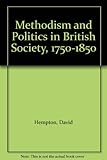 Methodism and politics in British society 1750-1850