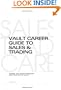 Vault Career Guide to Sales & Trading (Vault Career Library)