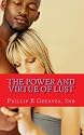The Power and Virtue of Lust