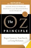 The Oz Principle: Getting Results Through Individual and Organizational Accountability