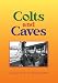 Colts And Caves at Amazon Books: 41MtpTm1d7L._SL75_