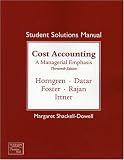 Student Solutions Manual for Cost Accounting and MyAcctgLab Access Code Package