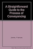 A straightforward guide to the process of conveyancing