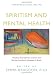 Spiritism and Mental Health: Practices from Spiritist Centers and Spiritist Psychiatric Hospitals in Brazil
