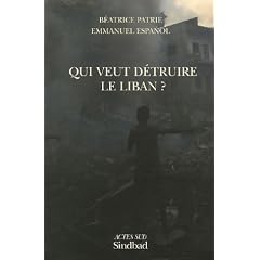 Qui veut d�truire le Liban ?