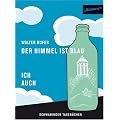 Der Himmel ist blau - ich auch: Schwabinger Tageb�cher