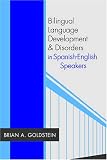 Bilingual Language Development & Disorders in Spanish-English Speakers