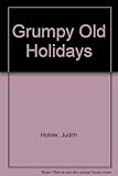 Grumpy old holidays