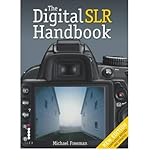 The digital SLR handbook