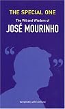The Special One: The Wit and Wisdom of Jose Mourinho