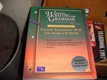 Formal Assessment with Test Bank CD-Rom (Prentice Hall Writing and Grammar Communication in Action, Gold Level Teaching Resources)