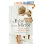 The Baby in the Mirror: A Child's World from Birth to Three