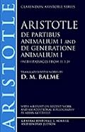 De Partibus Animalium I and De Generatione Animalium I (With Passages from II.1-3