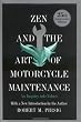 Zen and the Art of Motorcycle Maintenance: An Inquiry into Values