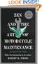 Zen and the Art of Motorcycle Maintenance: An Inquiry into Values