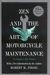 Zen and the Art of Motorcycle Maintenance: An Inquiry into Values