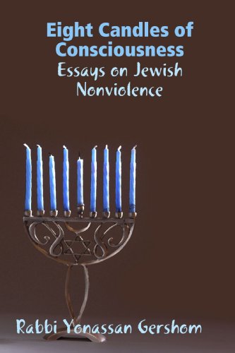 Eight Candles of Consciousness: Essays on Jewish Nonviolence