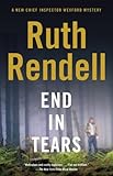 End in Tears: A Wexford Novel (Chief Inspector Wexford Mysteries (Hardcover))