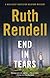 End in Tears: A Wexford Novel (Chief Inspector Wexford Mysteries (Hardcover))
