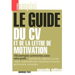Le guide du CV et de la lettre de motivation