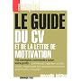 Le guide du CV et de la lettre de motivation
