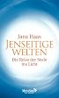 Jenseitige Welten: Die Reise der Seele ins Licht