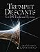 Trumpet Descants: For 101 Noteworthy Hymns