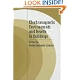 Electromagnetic Environments and Health in Building by Clements-Croome