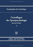 Enzyklop&auml;die der Psychologie: Grundlagen der Sportpsychologie 1: Serie 5 / BD 1