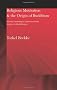 Religious Motivation and the Origins of Buddhism: A Social-Psychological Exploration of the Origins of a World Religion