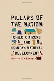 Pillars of the Nation: Child Citizens and Ugandan National Development