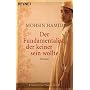 Der Fundamentalist, der keiner sein wollte: Roman