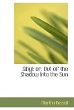 Sibyl: or, Out of the Shadow Into the Sun