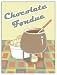 Chocolate Fondue - Megan Meagher Art Print Poster 9 x 12 Image