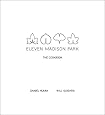 Eleven Madison Park: The Cookbook