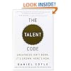 The Talent Code: Greatness Isn't Born. It's Grown. Here's How.
