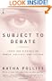 Subject to Debate: Sense and Dissents on Women, Politics, and Culture (Modern Library Paperbacks)