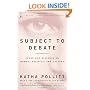 Subject to Debate: Sense and Dissents on Women, Politics, and Culture (Modern Library Paperbacks)