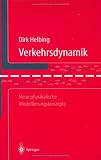 Verkehrsdynamik: Neue physikalische Modellierungskonzepte