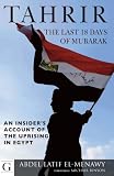 Tahrir: The Last 18 Days of Mubarak