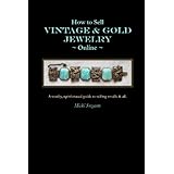 how to sell vintage  gold jewelry online a snarky opinionated guide to selling smalls and all