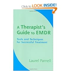 A Therapists Guide to EMDR: Tools and Techniques for Successful Treatment