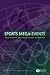 Sports Mega-events: Social Scientific Analyses of a Global Phenomenon (Sociological Review Monographs)
