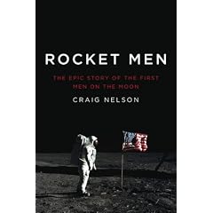 Rocket Men: The Epic Story of the First Men on the Moon