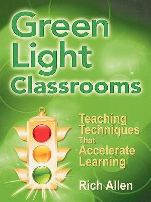 Green Light Classrooms( Teaching Techniques That Accelerate Learning)[GREEN LIGHT CLASSROOMS][Paperback]