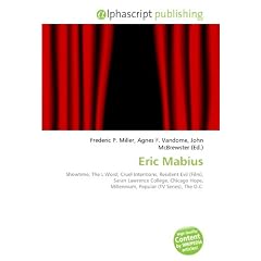 Eric Mabius: Showtime, The L Word, Cruel Intentions, Resident Evil (Film), Sarah Lawrence College, Chicago Hope, Millennium, Popular (TV Series), The O.C.