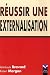 Réussir une externalisation Réussir une externalisation